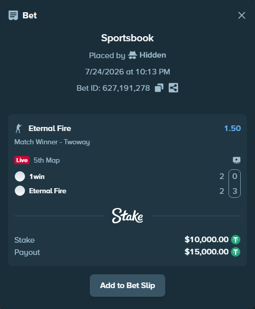 Bet slip: 1win - Eternal Fire, $10,010.00 stake at 1.50 odds, placed by Hidden