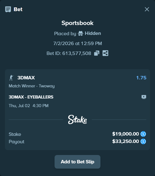 Bet slip: 3DMAX - EYEBALLERS, $19,000.00 stake at 1.75 odds, placed by Hidden