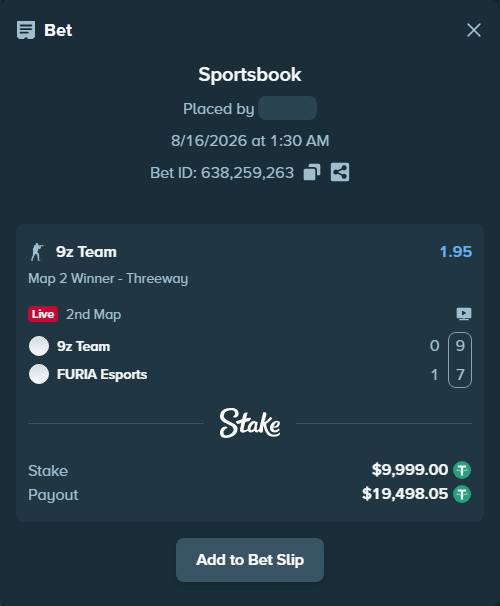 Bet slip: 9z Team - FURIA Esports, $10,009.00 stake at 1.95 odds, placed by Hanselwilliam1