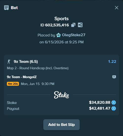 Bet slip: 9z Team - MongolZ, $34,820.88 stake at 1.22 odds, placed by OlegStake27