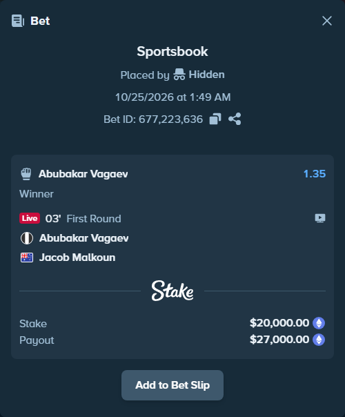 Bet slip: Abubakar Vagaev - Jacob Malkoun, $19,815.47 stake at 1.35 odds, placed by Jollysea