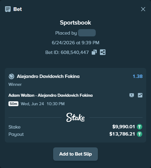 Bet slip: Adam Walton - Alejandro Davidovich Fokina, $10,000.00 stake at 1.38 odds, placed by crazypianist