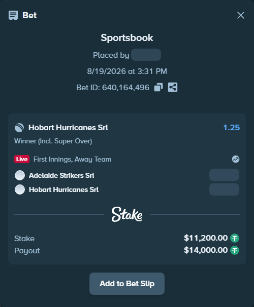 Bet slip: Adelaide Strikers SRL - Hobart Hurricanes SRL, $11,211.20 stake at 1.25 odds, placed by AsTraL11