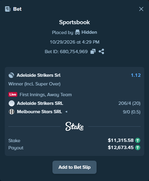 Bet slip: Adelaide Strikers SRL - Melbourne Stars SRL, $11,326.90 stake at 1.12 odds, placed by Hidden