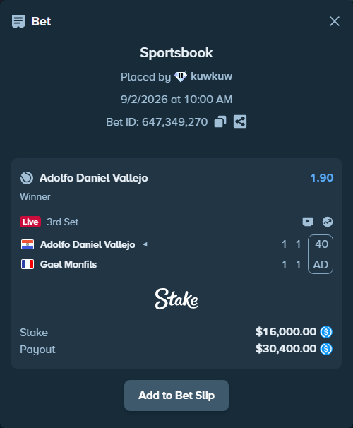Bet slip: Adolfo Daniel Vallejo - Gael Monfils, $16,000.00 stake at 1.90 odds, placed by kuwkuw