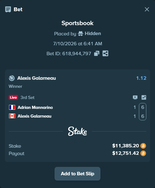 Bet slip: Adrian Mannarino - Alexis Galarneau, $11,578.32 stake at 1.12 odds, placed by Hidden