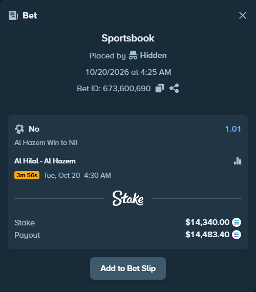 Bet slip: Al Hilal - Al Hazem, $14,330.22 stake at 1.01 odds, placed by Hidden