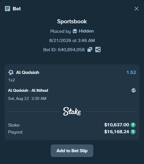Bet slip: Al Qadsiah - Al Ittihad, $10,637.00 stake at 1.52 odds, placed by Hidden