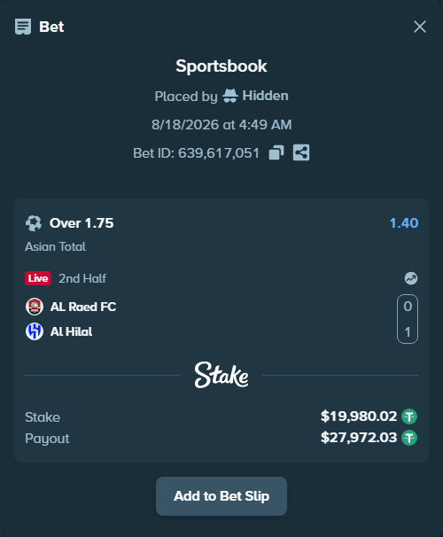Bet slip: Al-Raed Club - Al Hilal, $20,000.00 stake at 1.40 odds, placed by Hidden