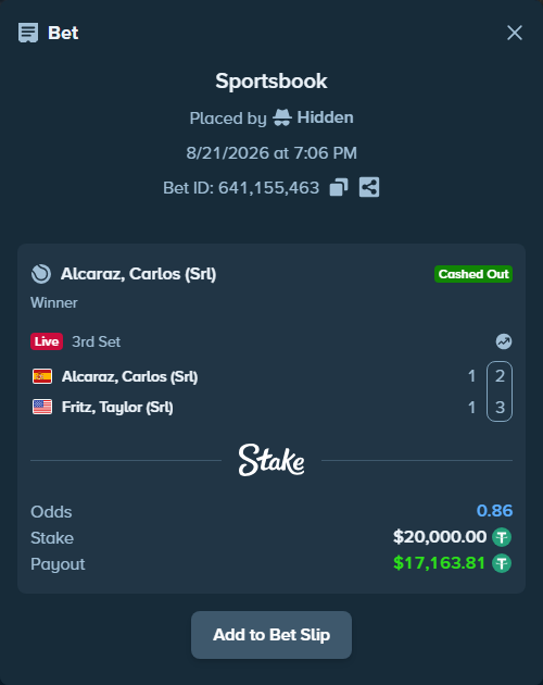 Bet slip: Alcaraz, Carlos (Srl) - Fritz, Taylor (Srl), $20,000.00 stake at 2.45 odds, placed by Hidden