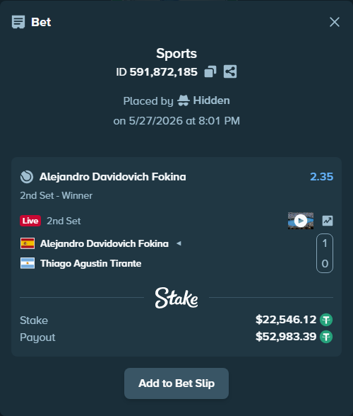 Bet slip: Alejandro Davidovich Fokina - Thiago Agustin Tirante, $22,568.67 stake at 2.35 odds, placed by Hidden
