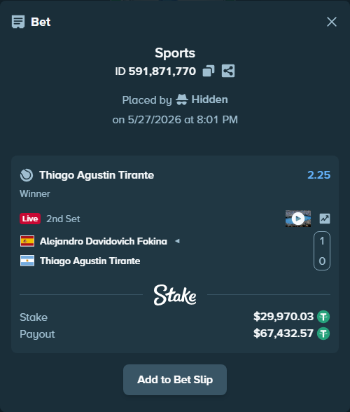 Bet slip: Alejandro Davidovich Fokina - Thiago Agustin Tirante, $30,000.00 stake at 2.25 odds, placed by Hidden