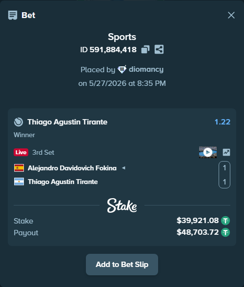 Bet slip: Alejandro Davidovich Fokina - Thiago Agustin Tirante, $39,961.00 stake at 1.22 odds, placed by diomancy