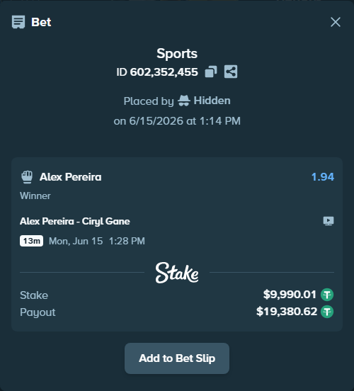 Bet slip: Alex Pereira - Ciryl Gane, $10,000.00 stake at 1.94 odds, placed by Hidden