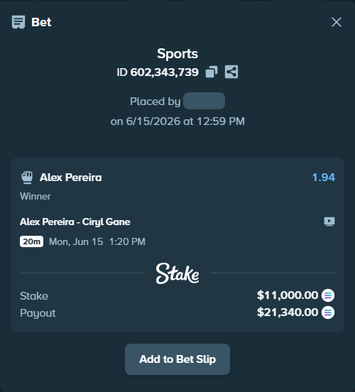 Bet slip: Alex Pereira - Ciryl Gane, $11,345.52 stake at 1.94 odds, placed by CashModeIce