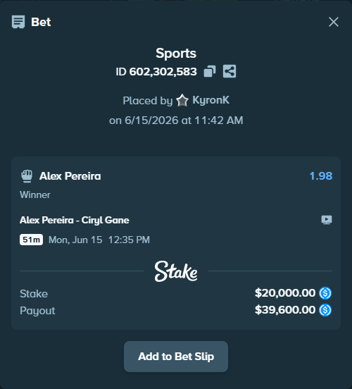 Bet slip: Alex Pereira - Ciryl Gane, $20,000.00 stake at 1.98 odds, placed by KyronK
