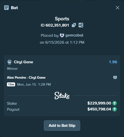 Bet slip: Alex Pereira - Ciryl Gane, $230,229.00 stake at 1.96 odds, placed by gemcabal