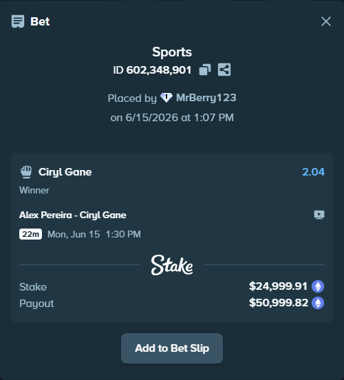 Bet slip: Alex Pereira - Ciryl Gane, $25,212.59 stake at 2.04 odds, placed by MrBerry123