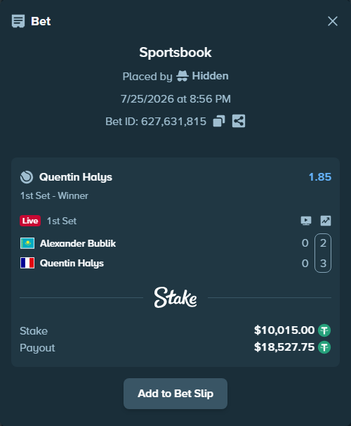 Bet slip: Alexander Bublik - Quentin Halys, $10,025.01 stake at 1.85 odds, placed by Hidden