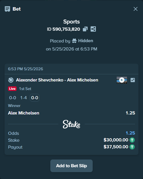 Bet slip: Alexander Shevchenko - Alex Michelsen, $30,000.00 stake at 1.25 odds, placed by Hidden