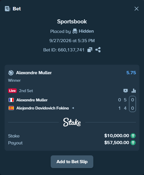 Bet slip: Alexandre Muller - Alejandro Davidovich Fokina, $10,000.00 stake at 5.75 odds, placed by Hidden