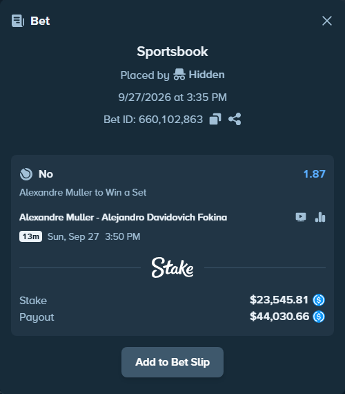 Bet slip: Alexandre Muller - Alejandro Davidovich Fokina, $23,545.81 stake at 1.87 odds, placed by Hidden