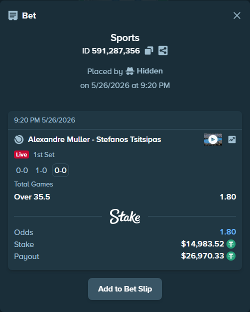 Bet slip: Alexandre Muller - Stefanos Tsitsipas, $14,998.50 stake at 1.80 odds, placed by Hidden