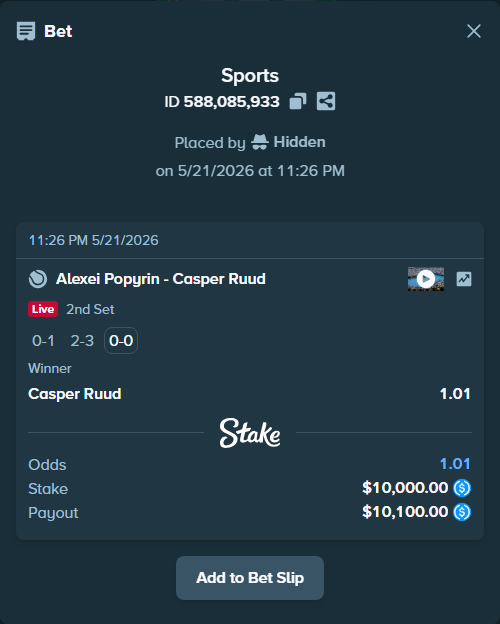 Bet slip: Alexei Popyrin - Casper Ruud, $10,000.00 stake at 1.01 odds, placed by Hidden