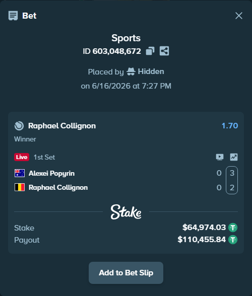 Bet slip: Alexei Popyrin - Raphael Collignon, $65,039.00 stake at 1.70 odds, placed by Hidden
