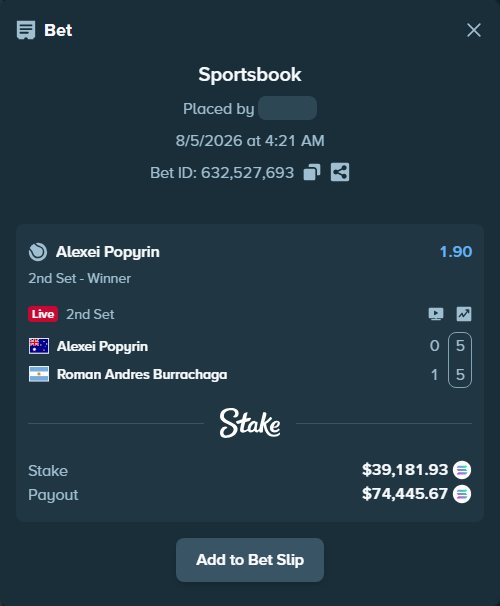 Bet slip: Alexei Popyrin - Roman Andres Burrachaga, $38,467.71 stake at 1.90 odds, placed by Prettylfacko98