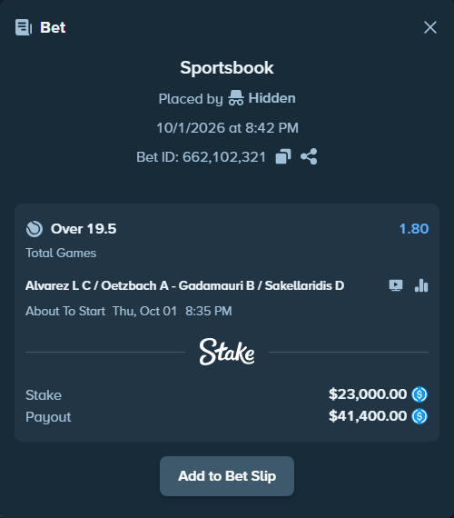 Bet slip: Alvarez L C / Oetzbach A - Gadamauri B / Sakellaridis D, $23,000.00 stake at 1.80 odds, placed by Hidden