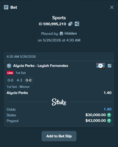 Bet slip: Alycia Parks - Leylah Fernandez, $30,000.00 stake at 1.40 odds, placed by Hidden