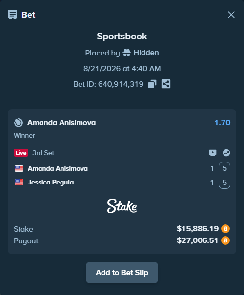 Bet slip: Amanda Anisimova - Jessica Pegula, $15,955.58 stake at 1.70 odds, placed by Hidden