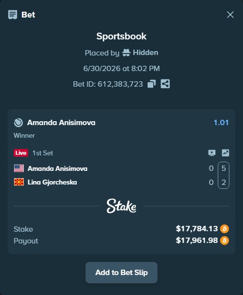 Bet slip: Amanda Anisimova - Lina Gjorcheska, $18,858.55 stake at 1.01 odds, placed by Hidden