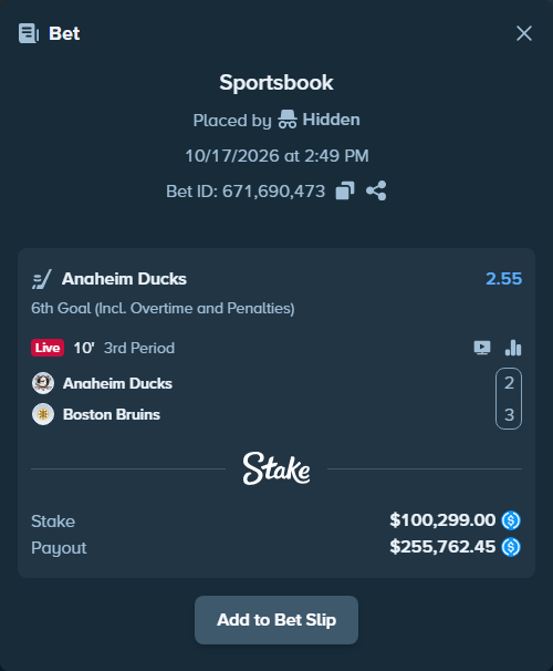 Bet slip: Anaheim Ducks - Boston Bruins, $100,299.00 stake at 2.55 odds, placed by Hidden
