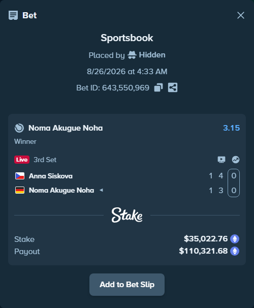 Bet slip: Anna Siskova - Noma Akugue Noha, $34,873.56 stake at 3.15 odds, placed by Hidden