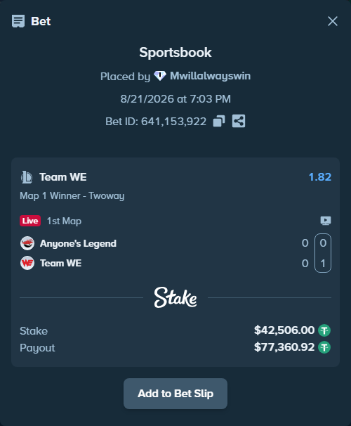 Bet slip: Anyone's Legend - Team WE, $42,506.00 stake at 1.82 odds, placed by Mwillalwayswin
