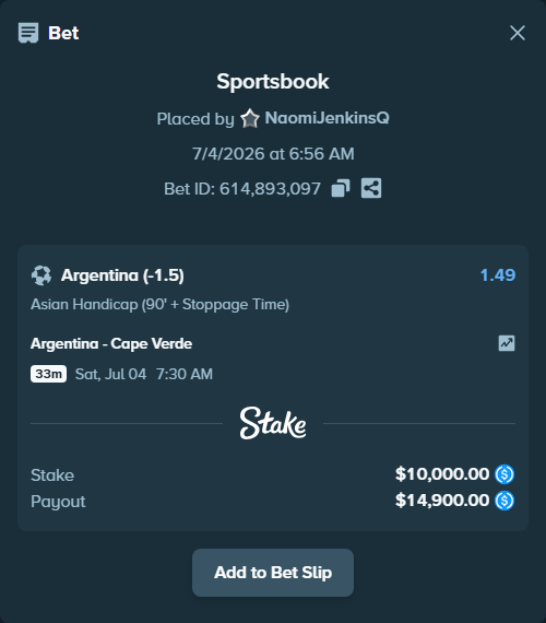 Bet slip: Argentina - Cape Verde, $10,000.00 stake at 1.49 odds, placed by NaomiJenkinsQ