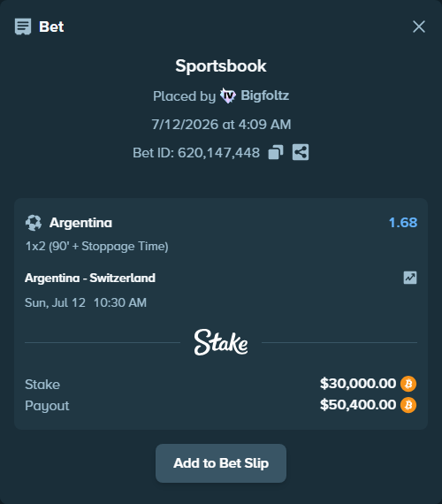 Bet slip: Argentina - Switzerland, $30,007.14 stake at 1.68 odds, placed by Bigfoltz