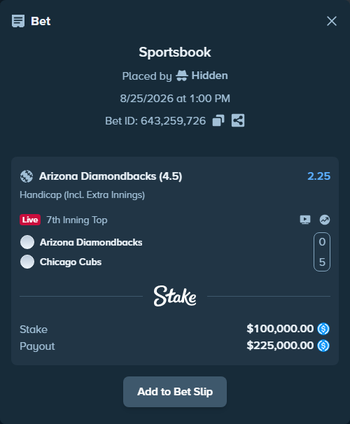 Bet slip: Arizona Diamondbacks - Chicago Cubs, $100,000.00 stake at 2.25 odds, placed by Hidden