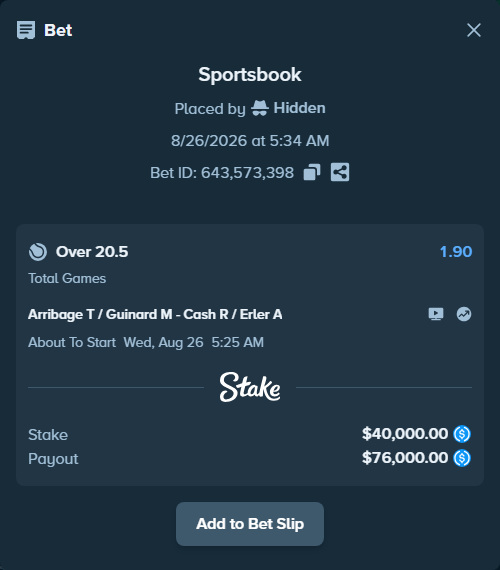 Bet slip: Arribage T / Guinard M - Cash R / Erler A, $40,000.00 stake at 1.90 odds, placed by Hidden
