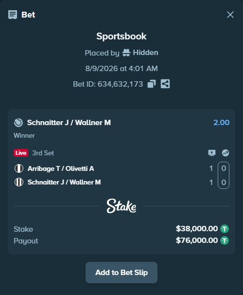 Bet slip: Arribage T / Olivetti A - Schnaitter J / Wallner M, $38,038.00 stake at 2.00 odds, placed by Hidden