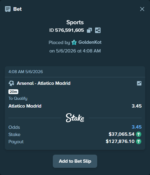 Bet slip: Arsenal - Atletico Madrid, $37,065.54 stake at 3.45 odds, placed by GoldenKot