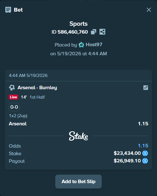 Bet slip: Arsenal - Burnley, $23,434.00 stake at 1.15 odds, placed by Host97