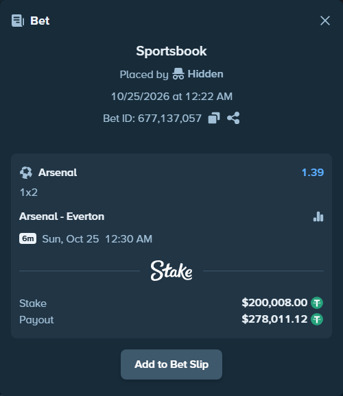 Bet slip: Arsenal - Everton, $200,208.01 stake at 1.39 odds, placed by Hidden