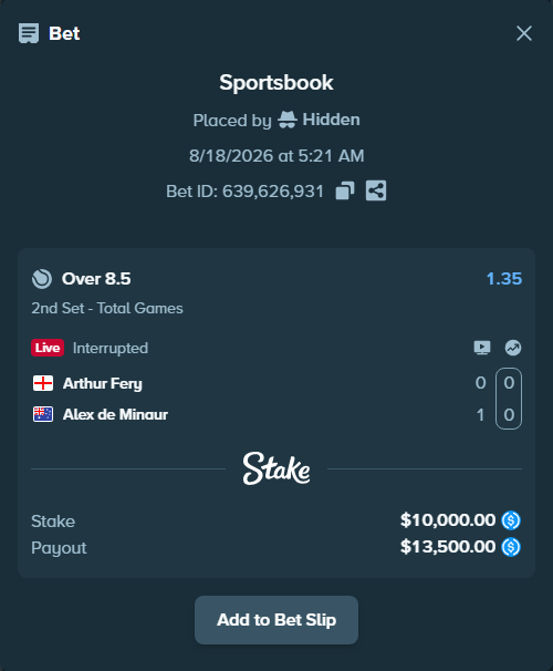 Bet slip: Arthur Fery - Alex de Minaur, $10,000.00 stake at 1.35 odds, placed by Hidden