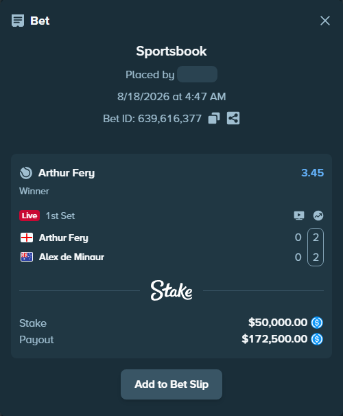 Bet slip: Arthur Fery - Alex de Minaur, $50,000.00 stake at 3.45 odds, placed by piropiro12