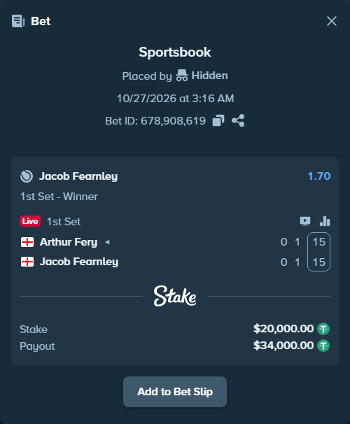 Bet slip: Arthur Fery - Jacob Fearnley, $20,020.00 stake at 1.70 odds, placed by Hidden
