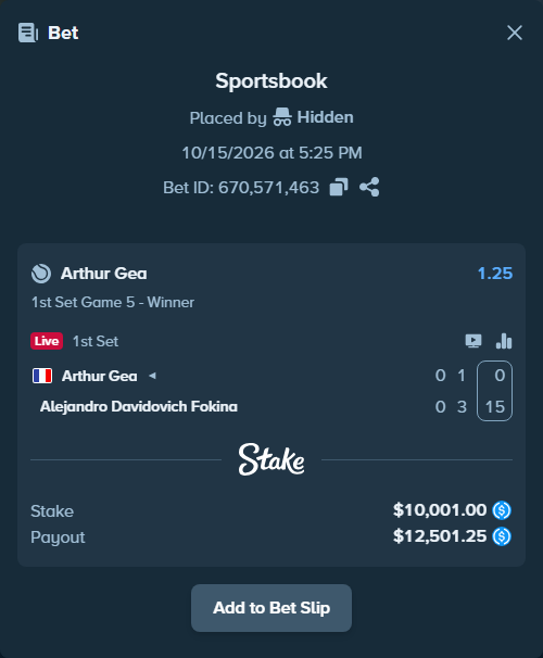 Bet slip: Arthur Gea - Alejandro Davidovich Fokina, $10,001.00 stake at 1.25 odds, placed by Hidden