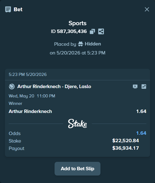 Bet slip: Arthur Rinderknech - Djere, Laslo, $18,690.90 stake at 1.64 odds, placed by Hidden